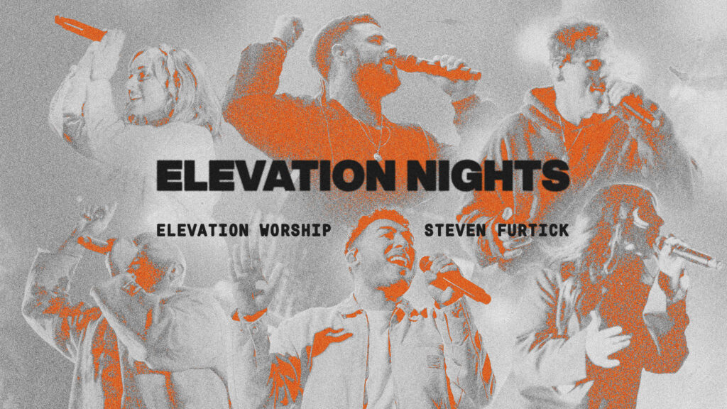PREMIER PRODUCTIONS ANNOUNCES ELEVATION NIGHTS TOUR FEATURING ELEVATION WORSHIP AND STEVEN FURTICK